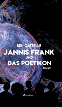 Jannis Frank und Das Poetikon (German Edition)