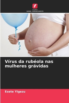 Paperback Vírus da rubéola nas mulheres grávidas [Portuguese] Book