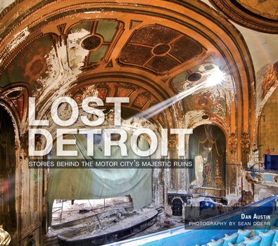 Paperback Lost Detroit:: Stories Behind the Motor City's Majestic Ruins Book