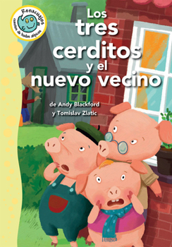 Library Binding Los Tres Cerditos Y El Nuevo Vecino (the Three Little Pigs and the New Neighbor) [Spanish] Book