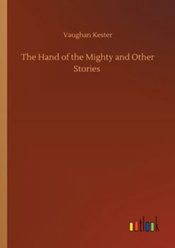 The Hand of the Mighty and Other Stories