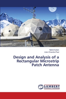 Paperback Design and Analysis of a Rectangular Microstrip Patch Antenna Book
