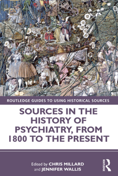 Paperback Sources in the History of Psychiatry, from 1800 to the Present Book