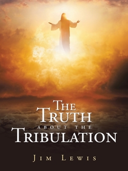 Paperback The Truth about the Tribulation Book