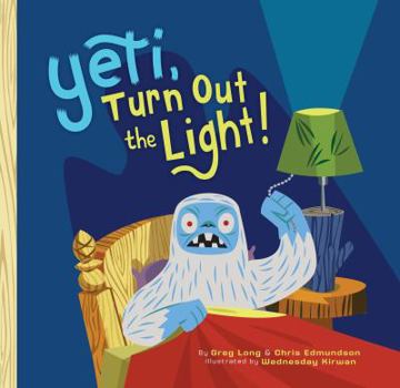 Hardcover Yeti, Turn Out the Light! Book