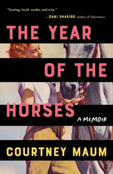 Hardcover The Year of the Horses: A Memoir Book