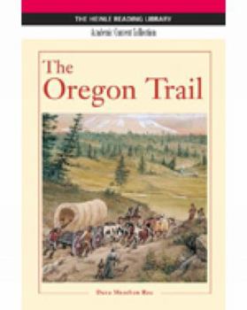 Paperback The Oregon Trail: Heinle Reading Library, Academic Content Collection: Heinle Reading Library Book