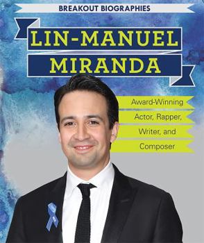 Paperback Lin-Manuel Miranda: Award-Winning Actor, Rapper, Writer, and Composer Book