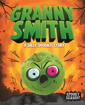 Library Binding Granny Smith: A Silly Spooky Story Book