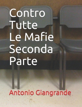 Paperback Contro Tutte Le Mafie Seconda Parte [Italian] Book
