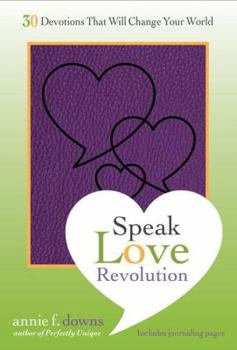 Imitation Leather Speak Love Revolution: 30 Devotions That Will Change Your World Book