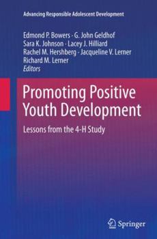Paperback Promoting Positive Youth Development: Lessons from the 4-H Study Book