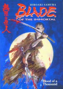 Blade of the Immortal, Volume 1: Blood of a Thousand - Book #1 of the Blade of the Immortal (US)