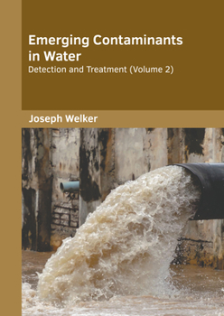 Hardcover Emerging Contaminants in Water: Detection and Treatment (Volume 2) Book