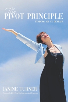 Paperback The Pivot Principle: Finding Joy in Despair Book