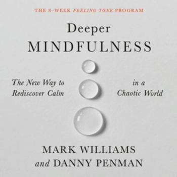 Audio CD Deeper Mindfulness: The New Way to Rediscover Calm in a Chaotic World - Library Edition Book