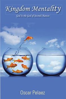 Paperback Kingdom Mentality: God Is the God of Second Chances Book
