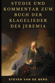 Paperback Studie und Kommentar zum Buch der Klagelieder des Jeremia [German] Book