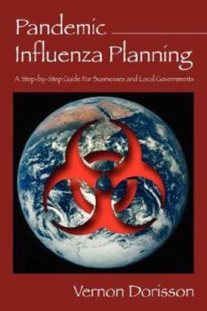 Paperback Pandemic Influenza Planning: A Step-by-step Guide for Businesses and Local Governments Book