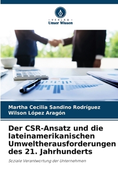 Der CSR-Ansatz und die lateinamerikanischen Umweltherausforderungen des 21. Jahrhunderts (German Edition)
