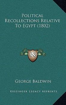 Paperback Political Recollections Relative To Egypt (1802) Book