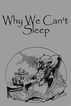 Paperback Why We Can't Sleep: Lined Notebook / Journal Gift, 100 Pages, 6x9, Cover, Matte Finish Inspirational Quotes Journal, Notebook, Diary, Comp Book