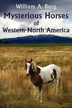 Paperback Mysterious Horses of Western North America Book