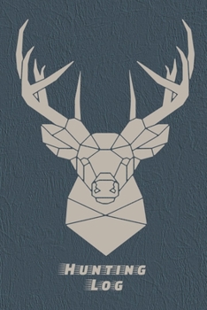 Paperback Hunting Log: Tracking Notebook Log - Evaluate Hunting Seasons for Species - Gift for Elk Hunters Book
