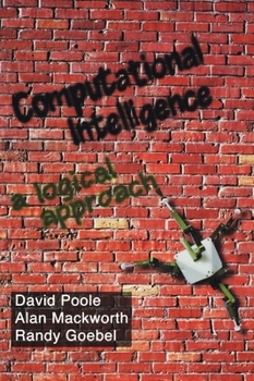 Hardcover Computational Intelligence: A Logical Approach Book