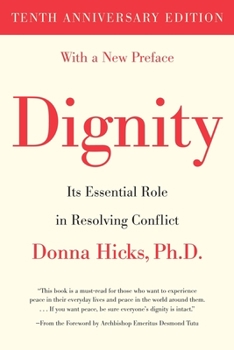 Paperback Dignity: Its Essential Role in Resolving Conflict Book