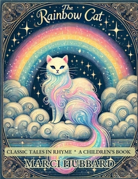 Paperback The Rainbow Cat: Classic Tales in Rhyme Book