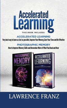 Paperback Memory: 2 Manuscripts: Photographic Memory Improve Memory Skills and Accelerated Learning very best way to learn as fast as possible Book