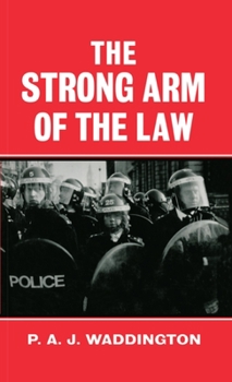 Hardcover The Strong Arm of the Law: Armed and Public Order Policing Book