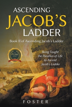 Paperback Ascending Jacob's Ladder: Book II in the Jacob's Ladder Series Book