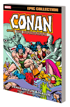 Paperback Conan the Barbarian Epic Collection: The Original Marvel Years - Vengeance in as Galun Book