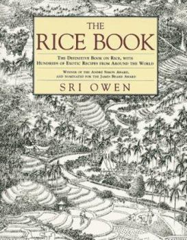 Paperback The Rice Book: The Definitive Book on the Magic of Rice, with Hundreds of Exotic Recipes from Around the World Book