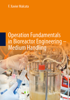 Hardcover Operation Fundamentals in Bioreactor Engineering - Medium Handling Book