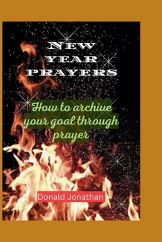 Paperback New Year Prayers: How to archive your goal through prayer Book