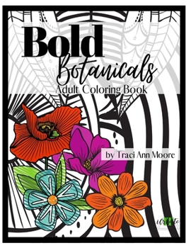 Paperback Bold Botanicals: Adult Coloring Book