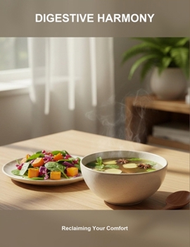 Paperback Digestive Harmony: Reclaiming Your Comfort Book