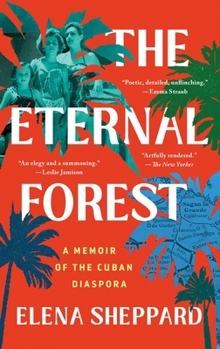 Paperback The Eternal Forest: A Memoir of the Cuban Diaspora Book