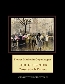 Flower Market in Copenhagen: Paul G. Fischer Cross Stitch Pattern