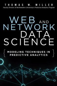 Hardcover Web and Network Data Science: Modeling Techniques in Predictive Analytics Book