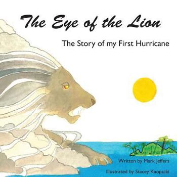 Paperback The Eye of the Lion: The Story of my First Hurricane Book
