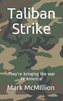 Paperback Taliban Strike: They're bringing the war to America! Book