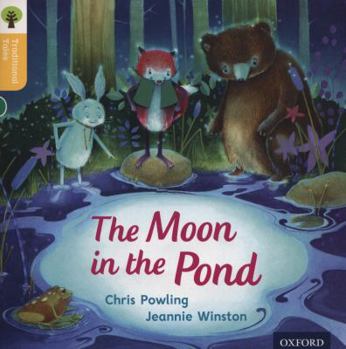 Paperback Oxford Reading Tree Traditional Tales: Level 5: The Moon in the Pond Book