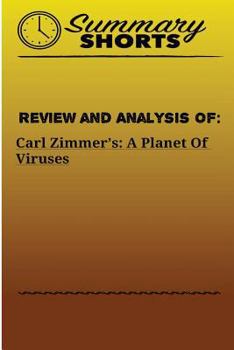 Paperback Review and Analysis of: Carl Zimmer?s: A Planet Of Viruses Book