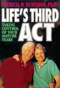 Life's Third Act: Taking Control of Your Mature Years