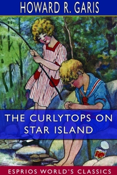 The Curlytops on Star Island, or Camping Out with Grandpa - Book #2 of the Curlytops