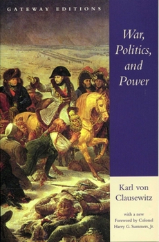 Paperback War, Politics, and Power: Selections from on War, and I Believe and Profess Book